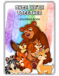 Once We're Together Coloring Book